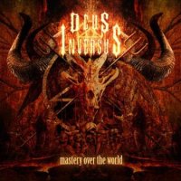 Deus Inversus - Mastery over the World (2010)