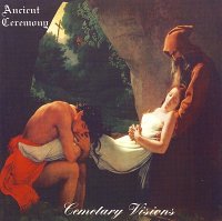 Ancient Ceremony - Cemetary Visions (1994)