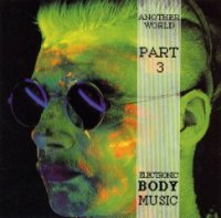 VA - Another World - Electronic Body Music - Part 3 (1991)