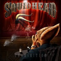 Squidhead - Prohibition (2014)