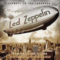 VA - Stairways To The Songbook Of Led Zeppelin - Homage To The Legend (2015)