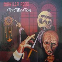 Manilla Road - Mystification (1987)