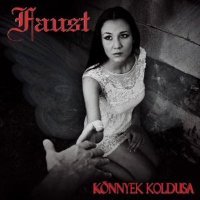 Faust - Könnyek Koldusa (2012)