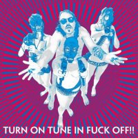 Dragontears - Turn On Tune In Fuck Off! (2010)