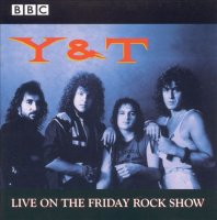 Y&T - BBC In Concert: Live On The Friday Rock Show (2000)