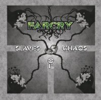 Farcry - Slaves Of Chaos (2012)