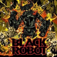 Black Robot - Black Robot (Limited Edition) (2011)