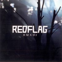 Red Flag - RMXD 1 (2008)