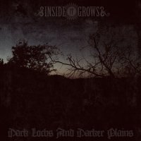 Inside It Grows - Dark Lochs And Darker Plains (2013)