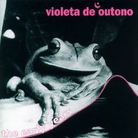 Violeta de Outono - The Early Years (1988)