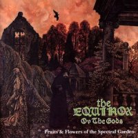 The Equinox Ov The Gods - Fruits And Flowers Of The Spectral Garden (1997)