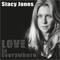 Stacy Jones - Love Is Everywhere (2017)