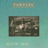 Temples - Austin (Live) (2014)