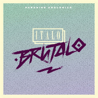 Italo Brutalo - Paradiso Analogico (2012)