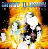 Grand Illusion - In The Beginning (2CD) (2001)