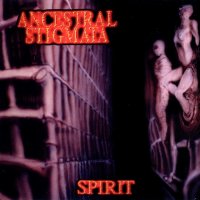 Ancestral Stigmata - Spirit (2000)