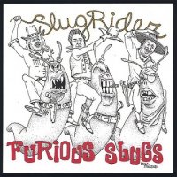 Furious Slugs - Slug Rider (2005)