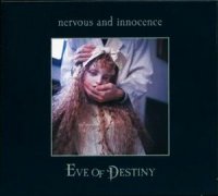 Eve of Destiny - Nervous And Innocence (2005)