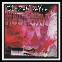 Citizen Keyne - White Collar Hooligan (2015)