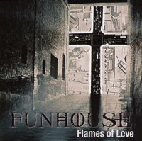 Funhouse - Flames Of Love (2003)