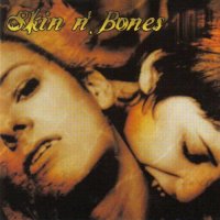 Skin N\' Bones - Speak Easy (2003)