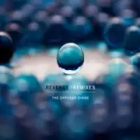 The Opposer Divine - Reverse - Remixes (2016)