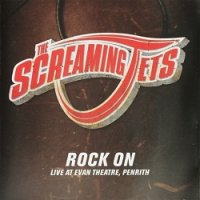 The Screaming Jets - Rock On (2005)