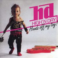 High\'N Dry - Hands Off My Toy (1988)  Lossless