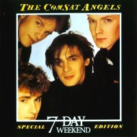 The Comsat Angels - 7 Day Weekend (1985)