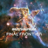Akustikaufruhr - Final Frontier (2015)
