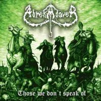 Abrekadaver - Those We Don\'t Speak Of (2010)