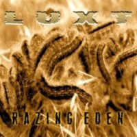 Luxt - Razing Eden (1998)