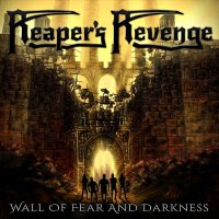 Reaper\'s Revenge - Wall Of Fear And Darkness (2014)