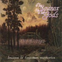 The Equinox Ov The Gods - Images of Forgotten Memories (1996)