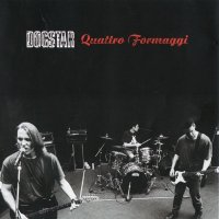 Dogstar - Quattro Formaggi (1996)