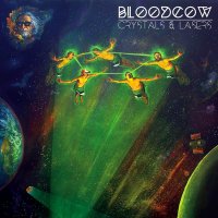 Bloodcow - Crystals & Lasers (2015)