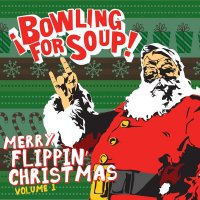 Bowling For Soup - Merry Flippin\' Christmas, Volume 1 (2010)