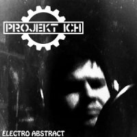 Projekt Ich - Electro Abstract (2014)