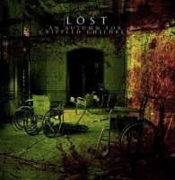 An Autumn For Crippled Children - Lost (2010)