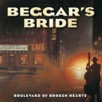 Beggar\'s Bride - Boulevard Of Broken Hearts (2006)
