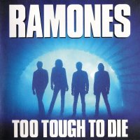 Ramones - To Tough To Die [2002 Remastered] (1984)