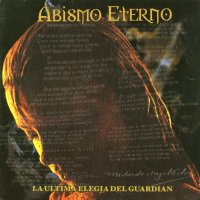 Abismo Eterno - La Ultima Elegia Del Guardian (2001)