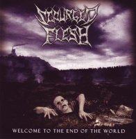 Scourged Flesh - Welcome to the End of the World (2009)