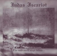 Judas Iscariot - The Cold Earth Slept Below (1996)