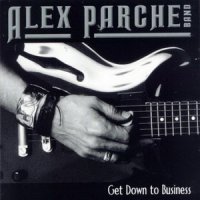 Alex Parche Band - Get Down To Business (1999)