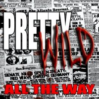 Pretty Wild - All The Way (2009)