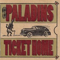 The Paladins - Ticket Home (2005)