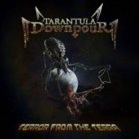 Tarantula Downpour - Terror from the Terra (2017)