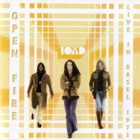 Toad - Open Fire: Live in Basel 1972 (1973)