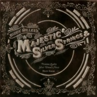 Buddy Miller\'s - The Majestic Silver Strings (2011)  Lossless